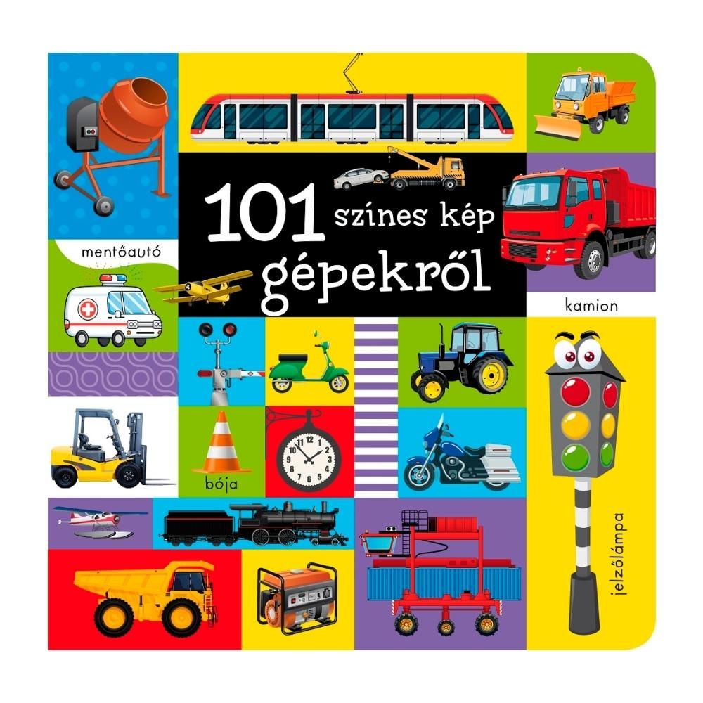 101 színes kép gépekről