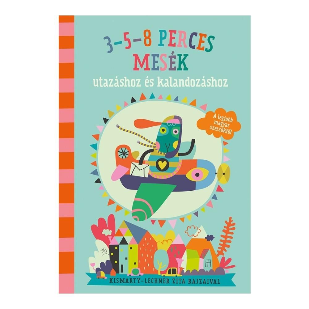 3-5-8 perces mesék utazáshoz és kalandozáshoz
