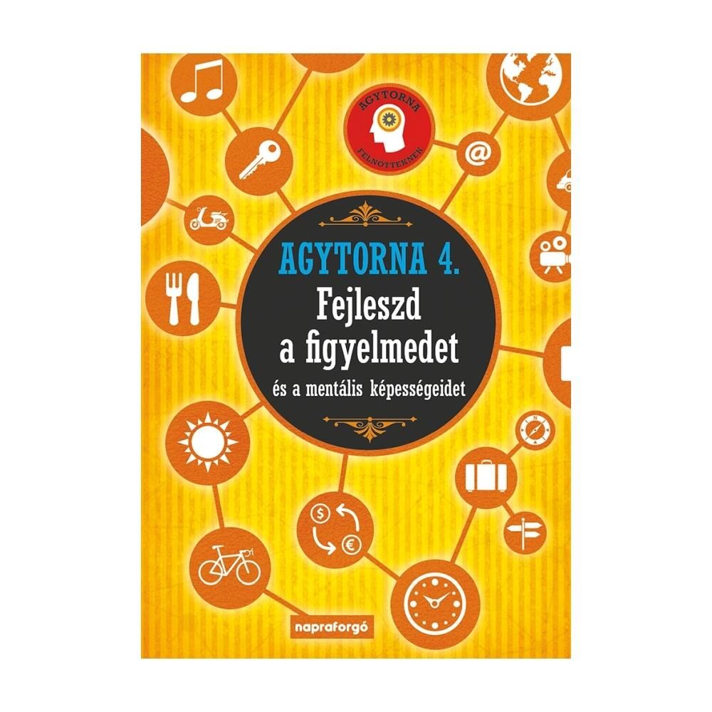 Agytorna 4. - Fejleszd a figyelmedet és a mentális képességeidet