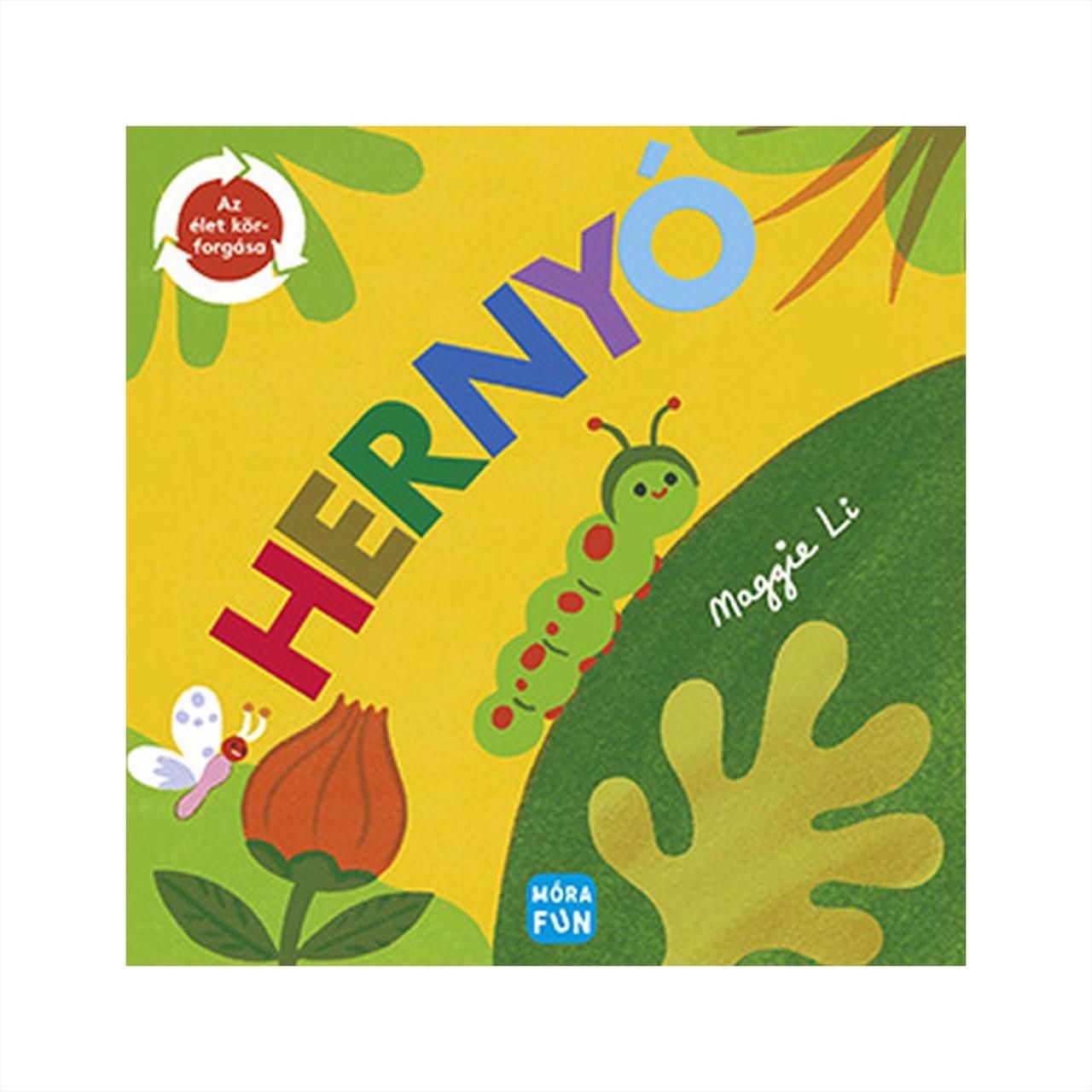 Az élet körforgása - Hernyó (Bonnier)