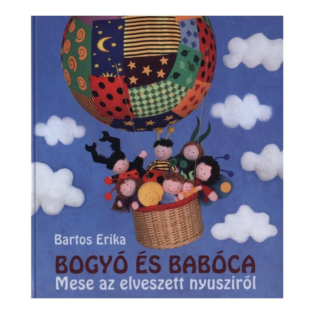 Bartos Erika: Bogyó és Babóca - Mese az elveszett nyusziról
