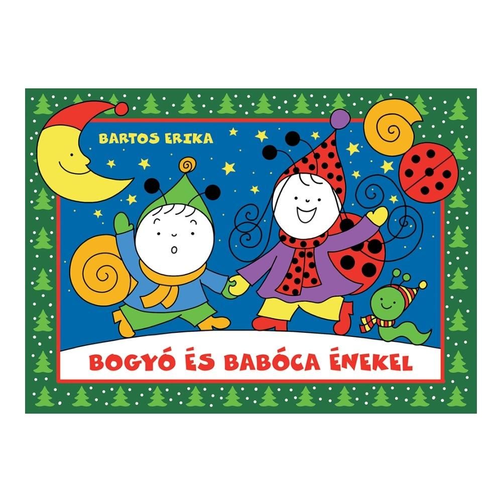 Bartos Erika: Bogyó és Babóca énekel