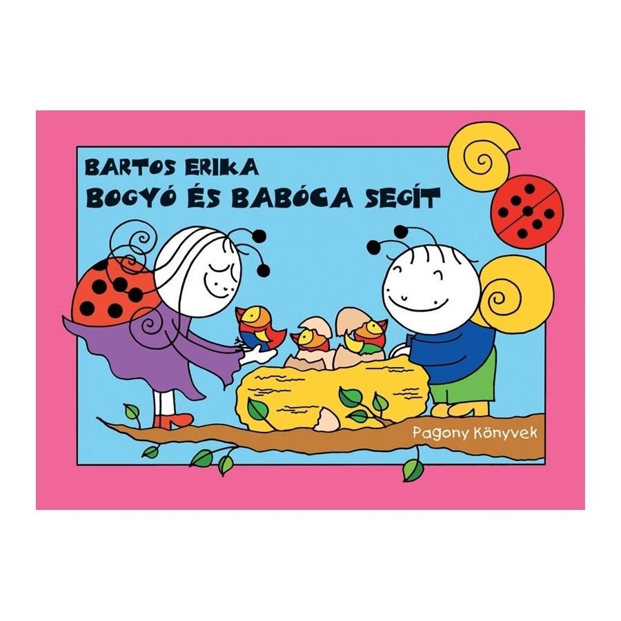 Bartos Erika: Bogyó és Babóca segít