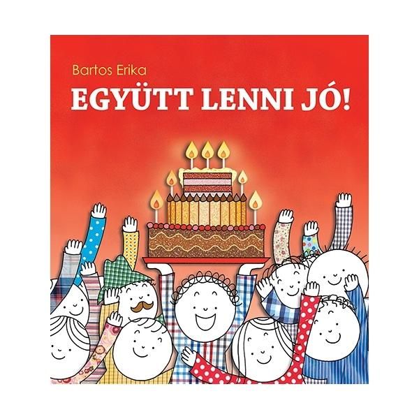 Bartos Erika: Együtt lenni jó!