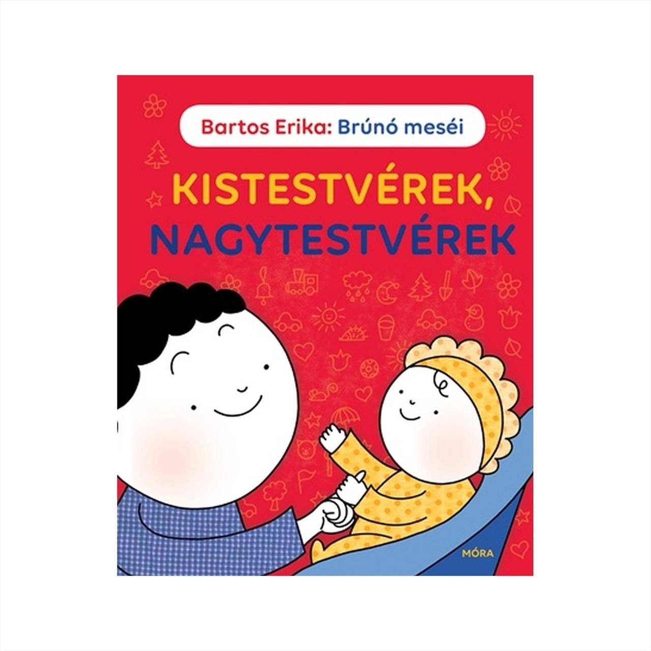 Bartos Erika: Kistestvérek, nagytestvérek - Brúnó meséi