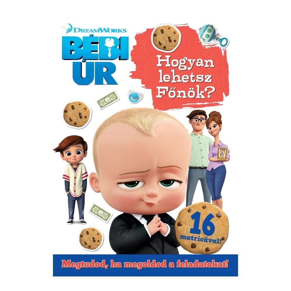 Bébi Úr - Hogyan lehetsz Főnök?