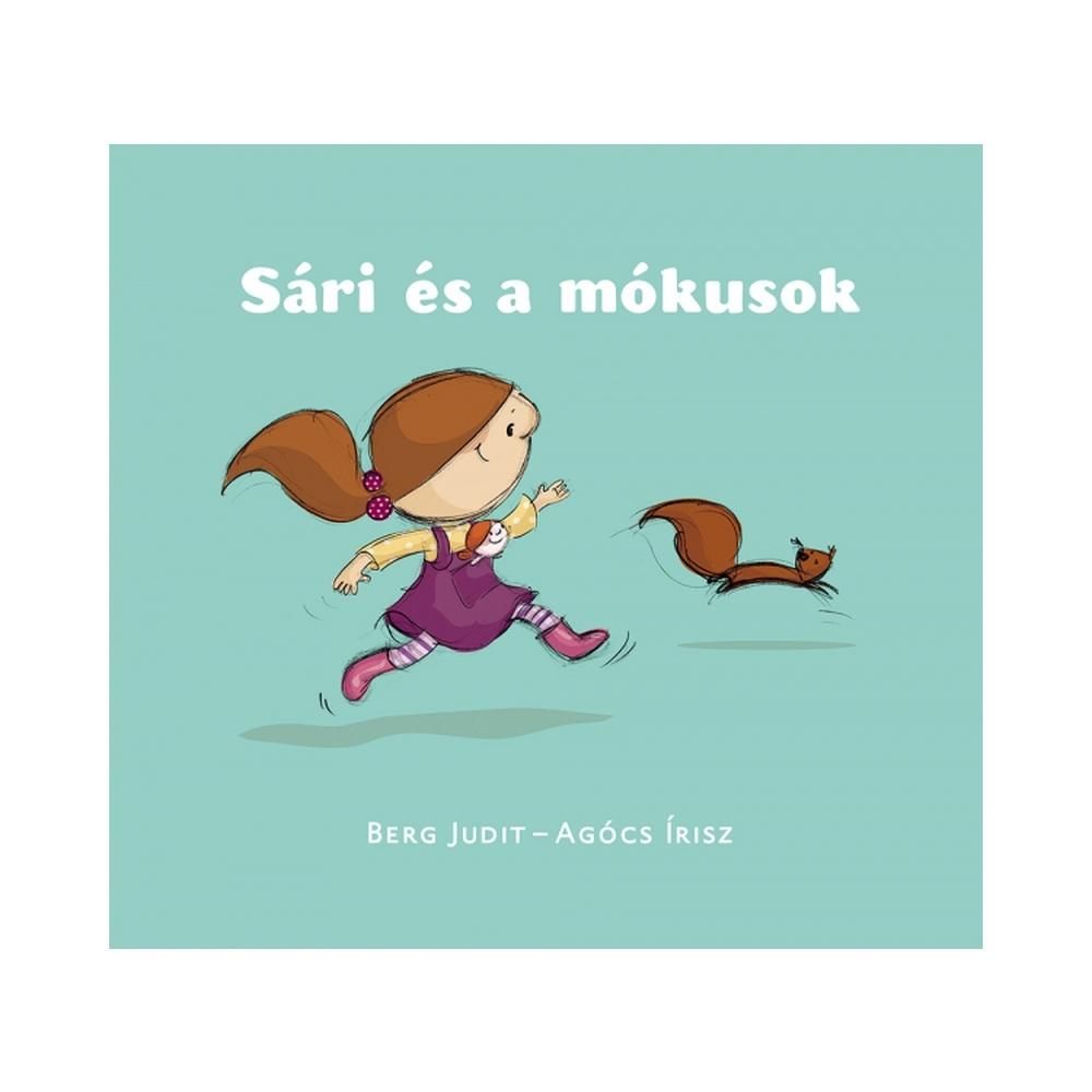 Berg Judit - Maszat: Sári és a mókusok