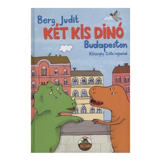 Berg Judit: Két kis dinó Budapesten