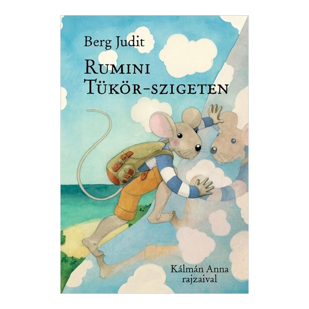 Berg Judit: Rumini Tükör-szigeten