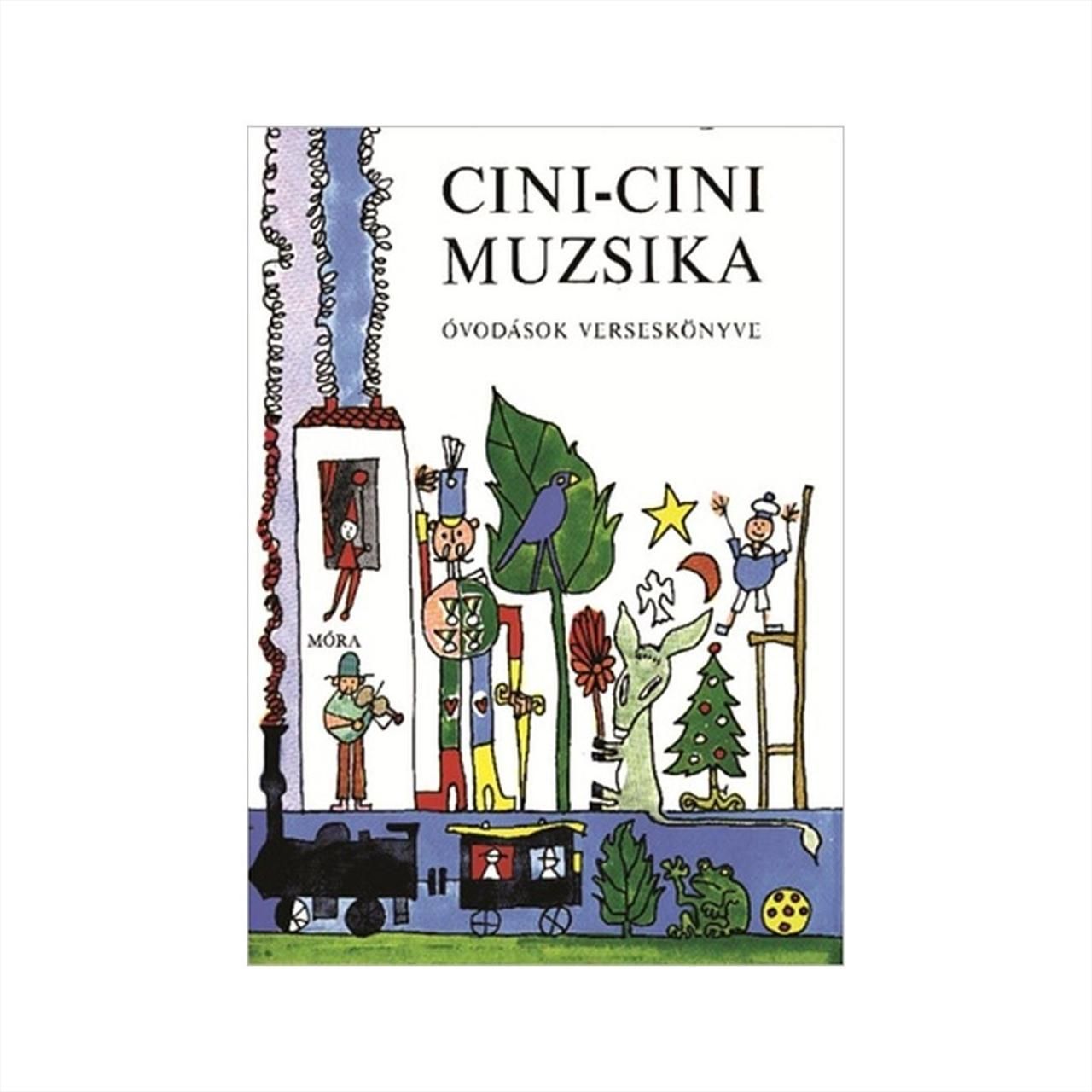 Cini-cini muzsika - Óvodások verseskönyve