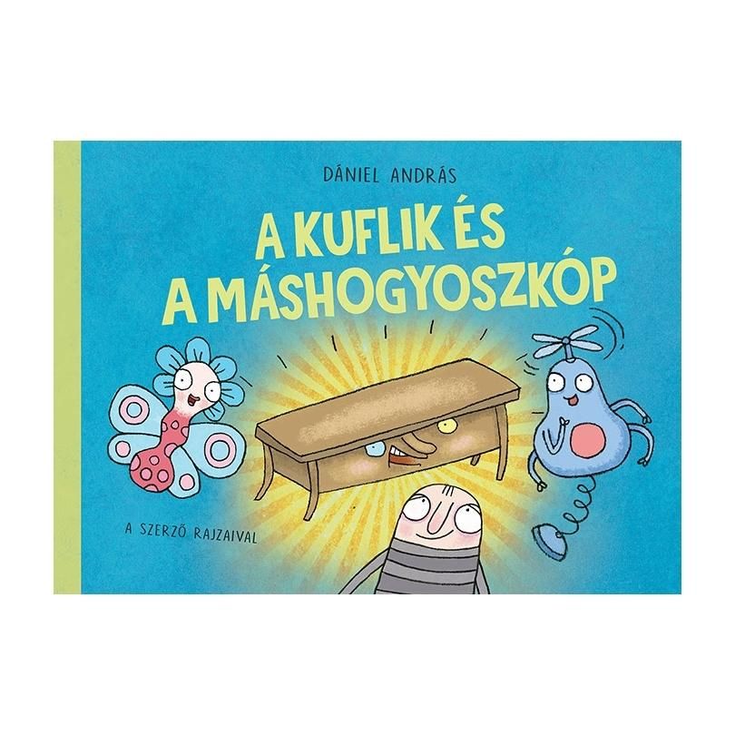 Dániel András: A kuflik és a máshogyoszkóp