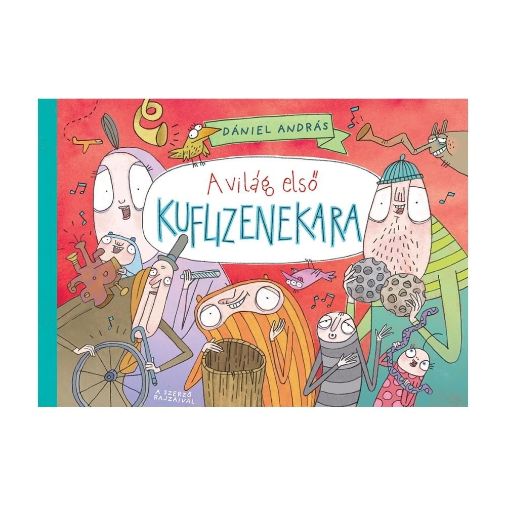 Dániel András: A világ első kuflizenekara