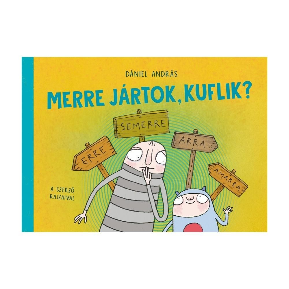 Dániel András: Merre jártok, kuflik?
