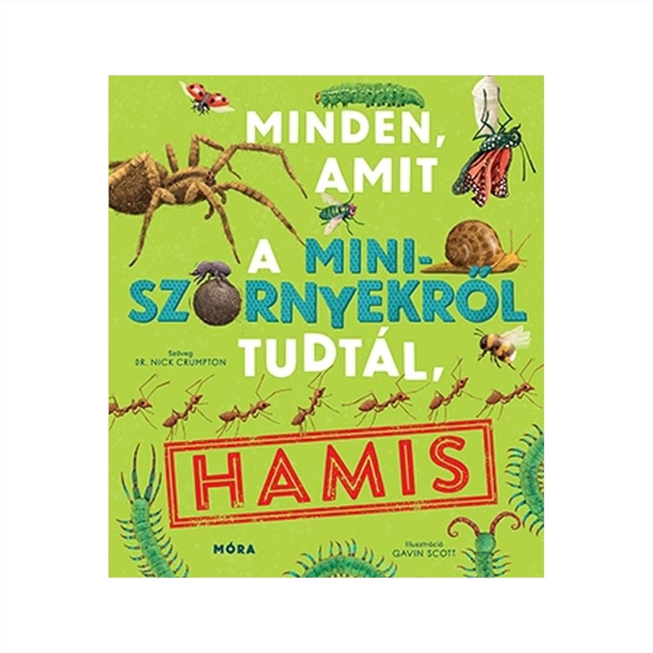 Dr. Nick Crumpton: Minden, amit a miniszörnyekről tudtál