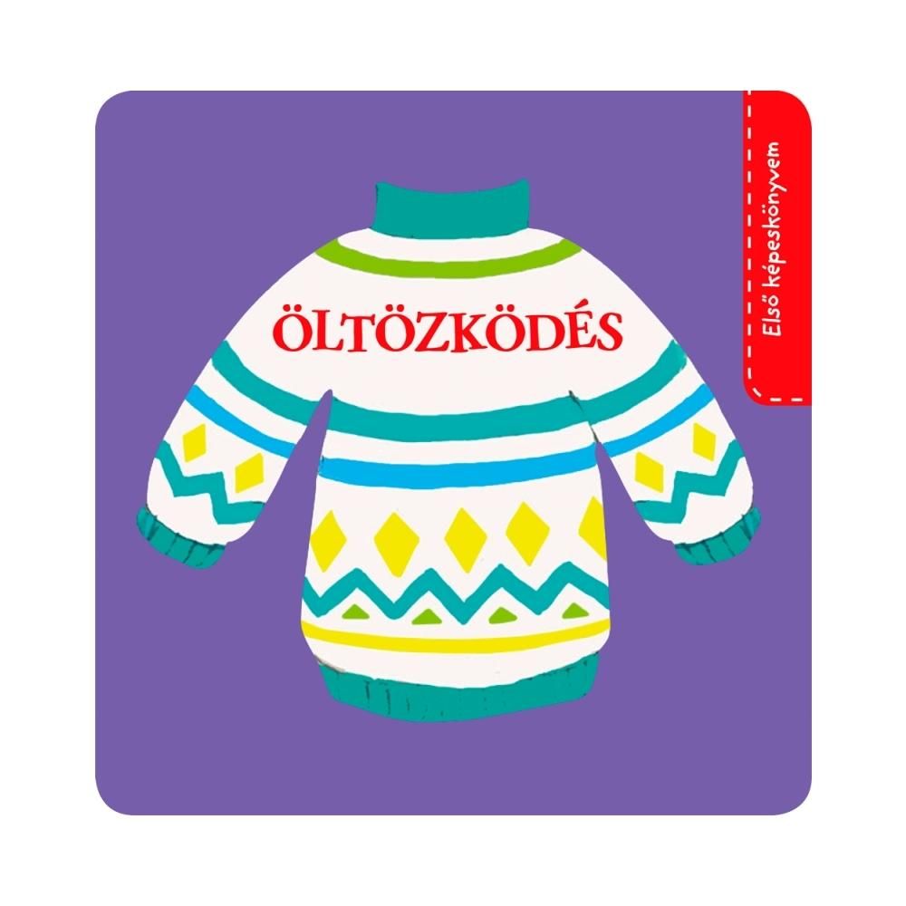 Első képeskönyvem - Öltözködés