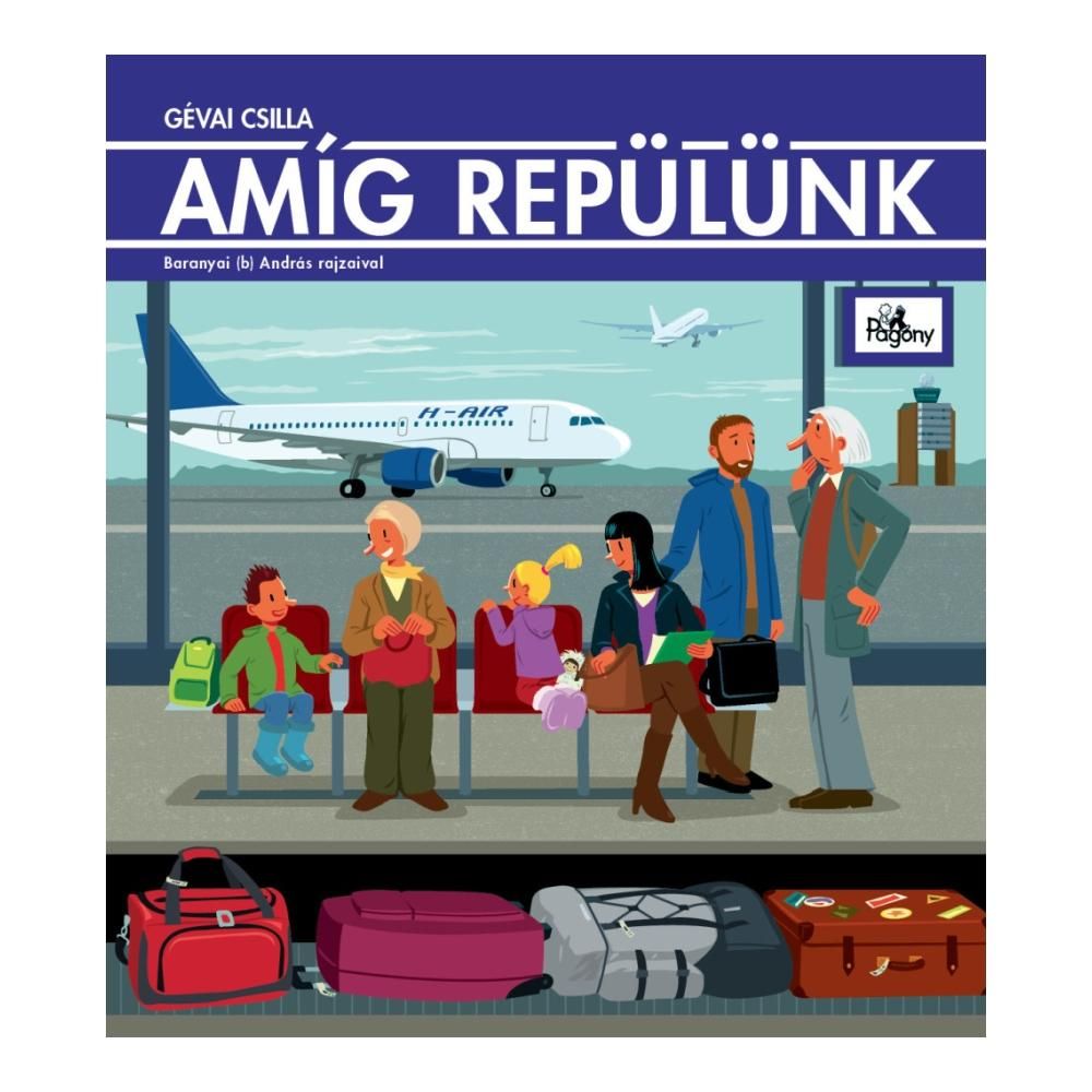 Gévai Csilla: Amíg repülünk
