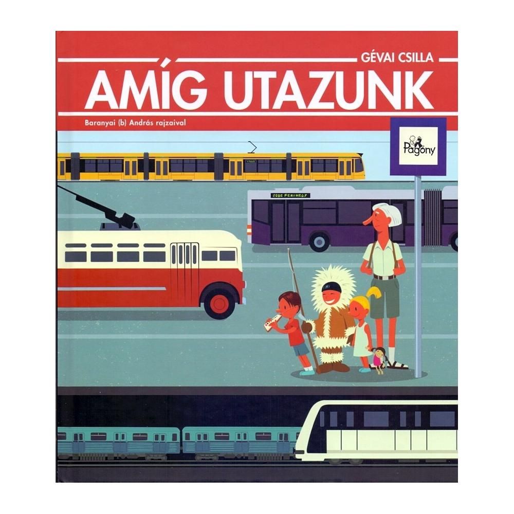 Gévai Csilla: Amíg utazunk