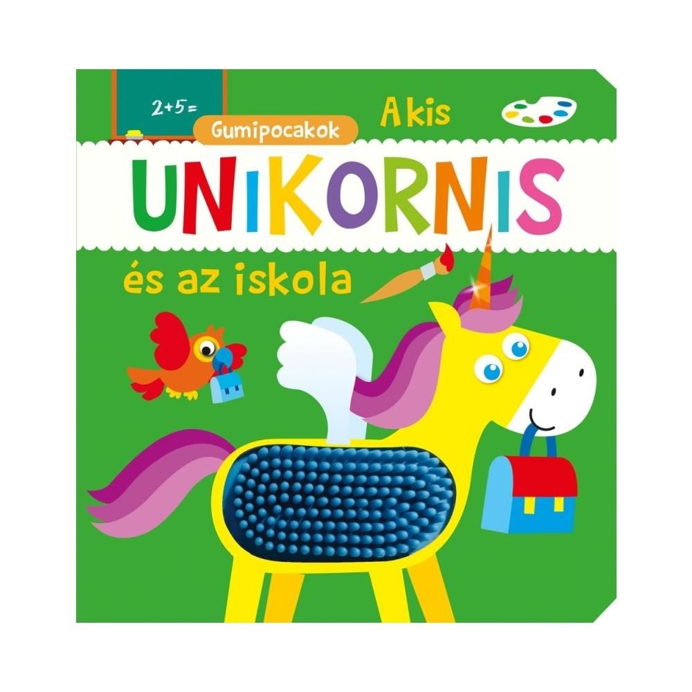 Gumipocakok babakönyv - A kis unikornis és az iskola