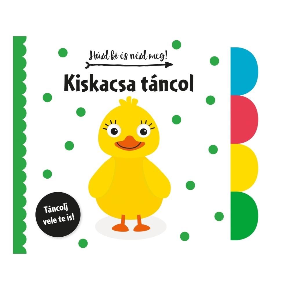 Húzd ki és nézd meg - Kiskacsa táncol