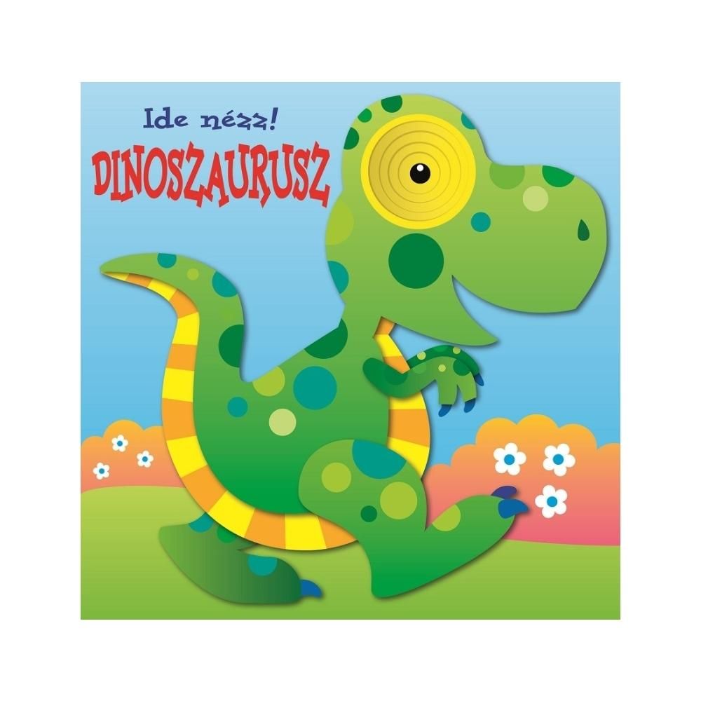 Ide nézz! - Dinoszaurusz