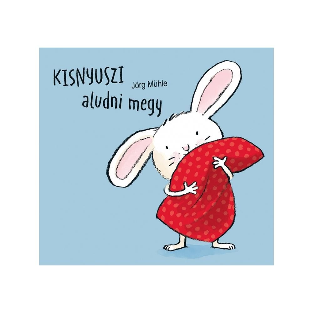 Jörg Mühle: Kisnyuszi aludni megy