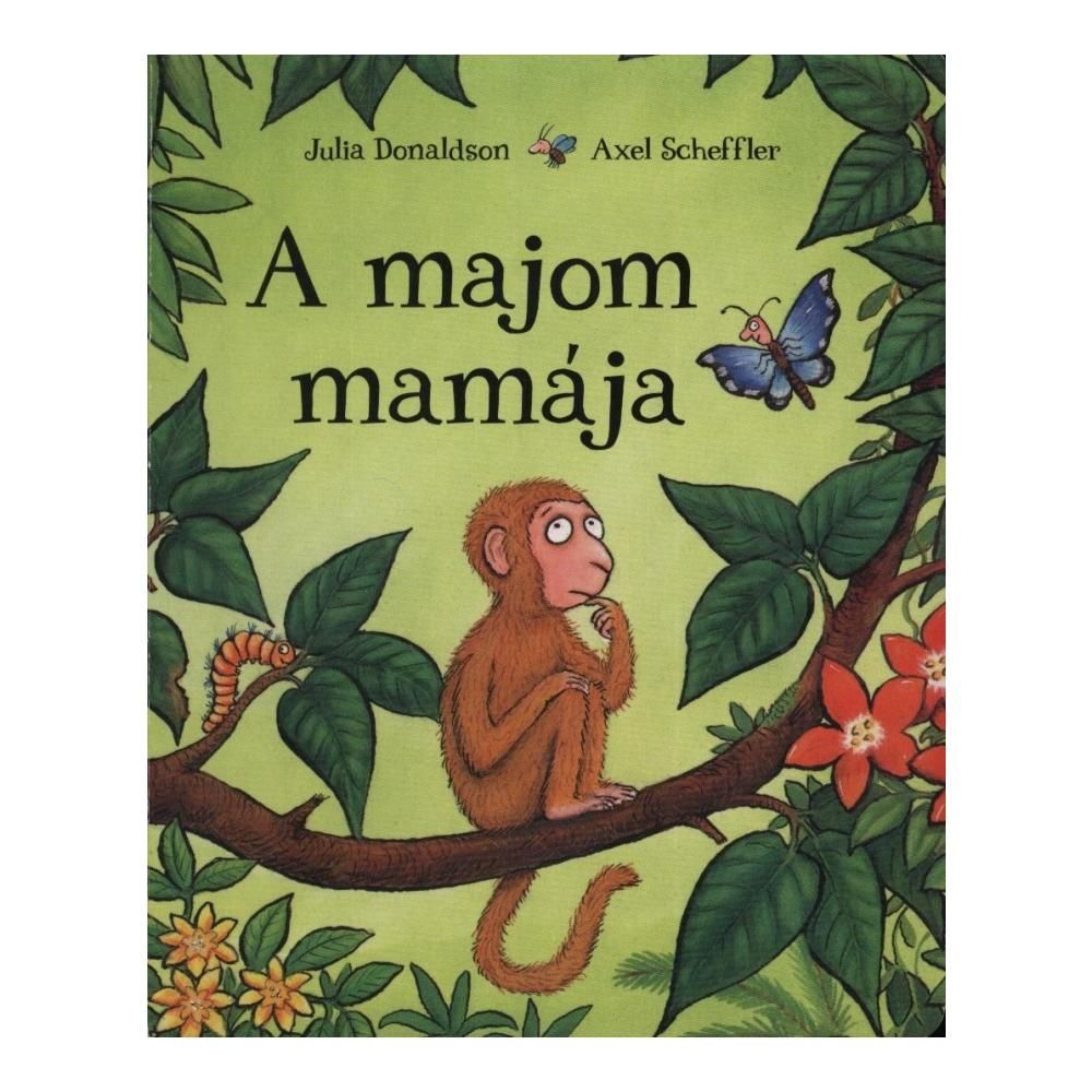 Julia Donaldson: A majom mamája