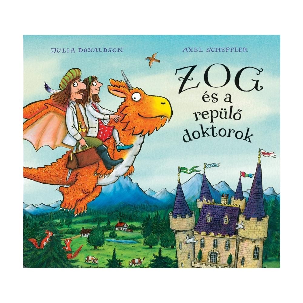 Julia Donaldson: Zog és a repülő doktorok