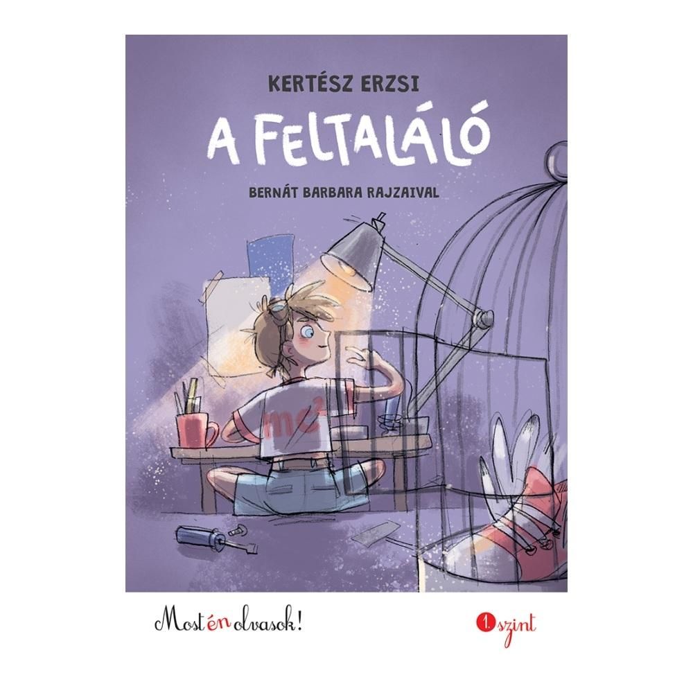 Kertész Erzsi - Most én olvasok: A feltaláló