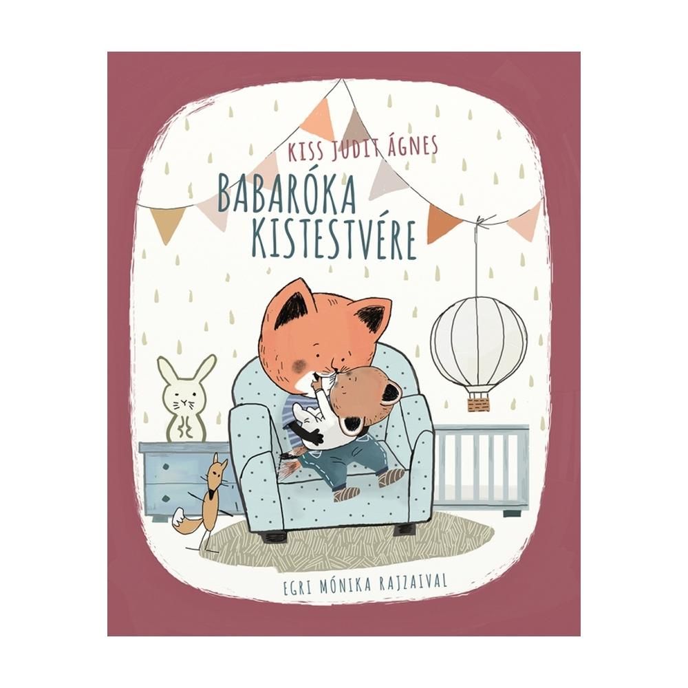 Kiss Judit Ágnes: Babaróka kistestvére