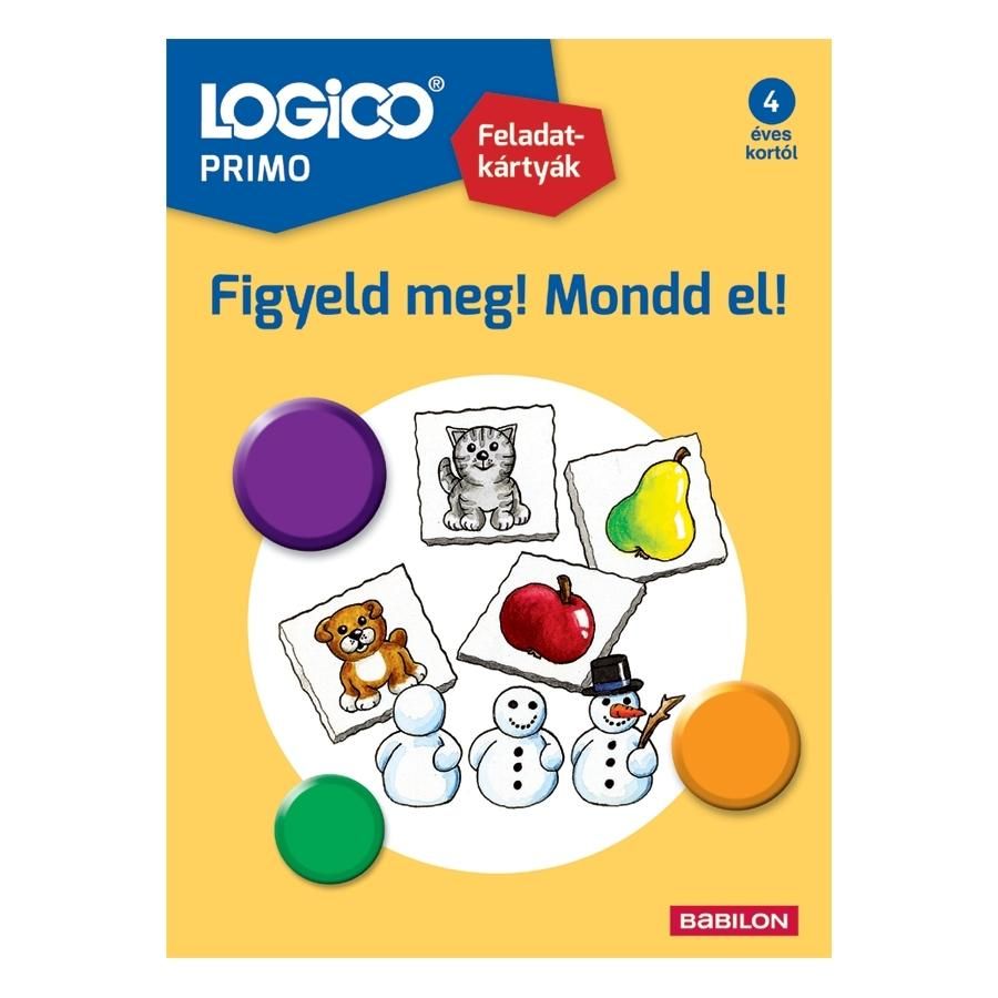 Logico Primo feladatkártyák Figyeld meg! Mondd el!