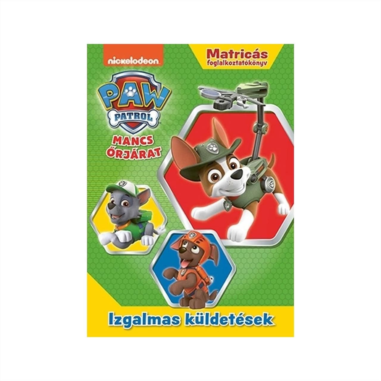 Mancs Őrjárat - Izgalmas küldetések - Matricás foglalkoztatókönyv