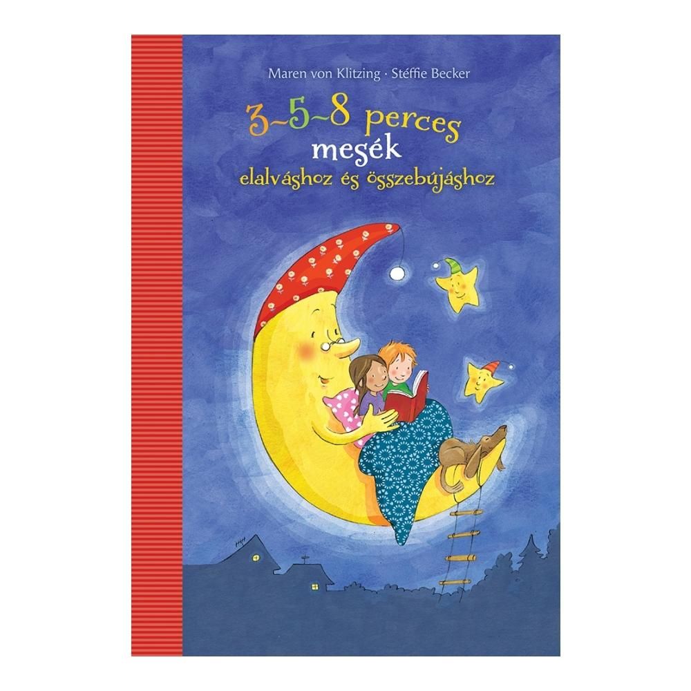 Maren von Klitzing: 3-5-8 perces mesék elalváshoz és összebújáshoz