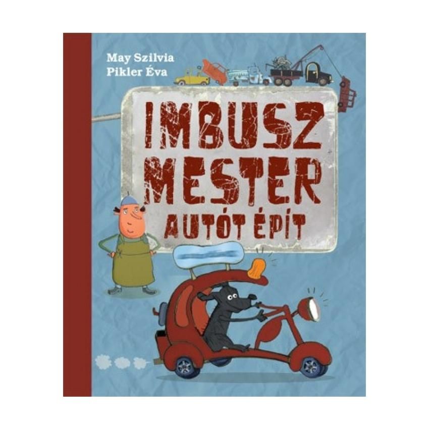 May Szilvia: Imbusz mester autót épít