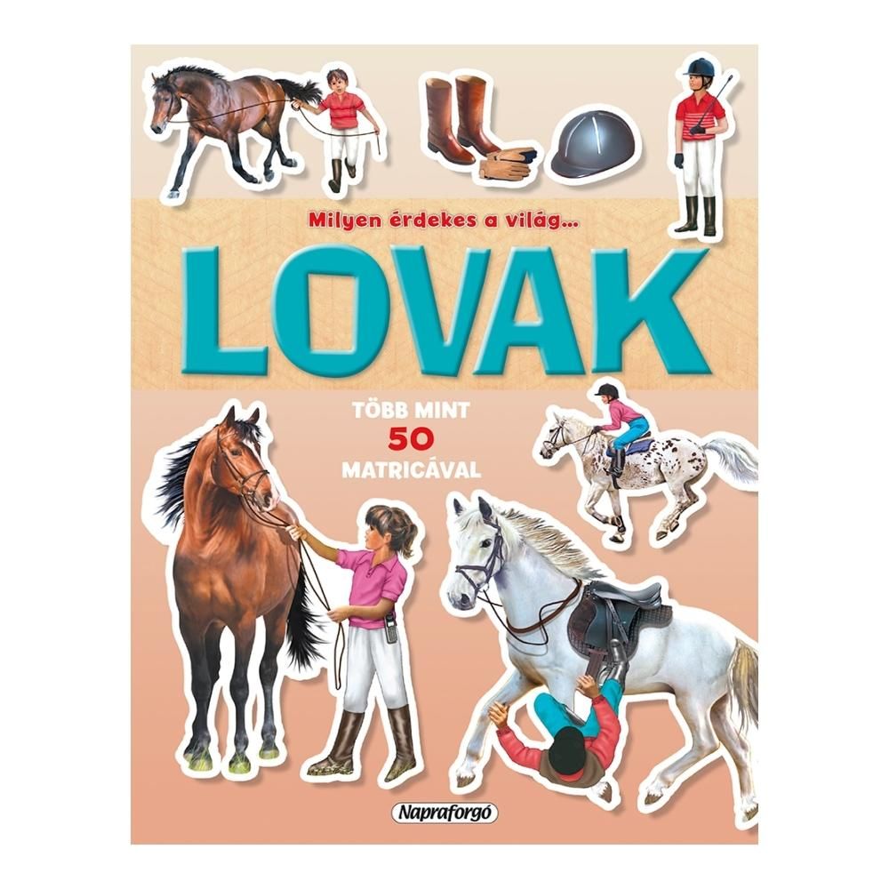 Milyen érdekes a világ… Lovak