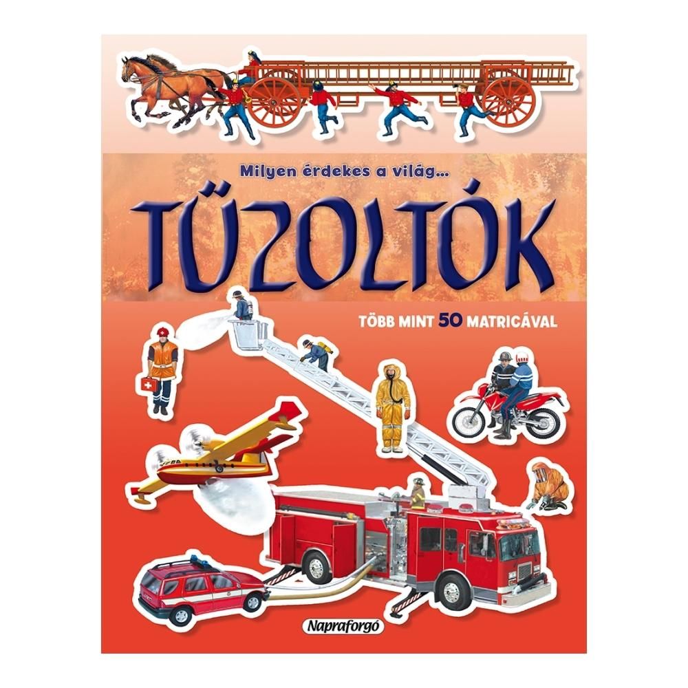 Milyen érdekes a világ… Tűzoltók