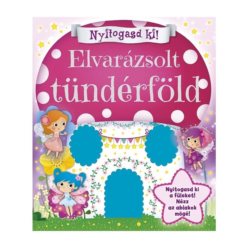 Nyitogasd ki! - Elvarázsolt tündérföld