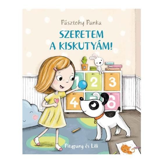 Pásztohy Panka - Kutyás könyvek: Szeretem a kiskutyám!