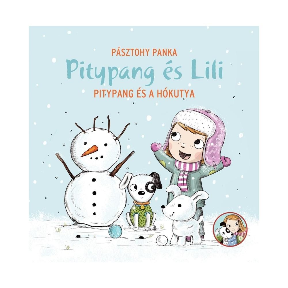 Pásztohy Panka - Pitypang és Lili: Pitypang és a hókutya