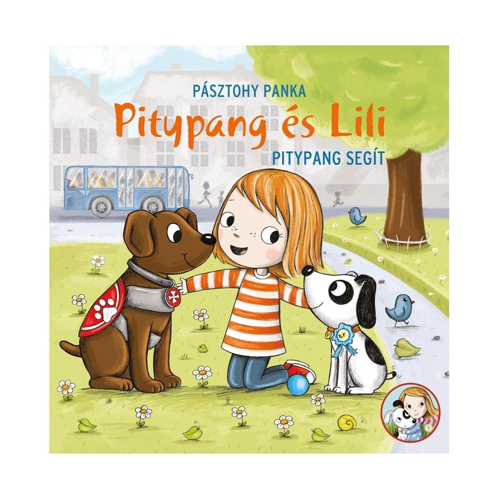 Pásztohy Panka - Pitypang és Lili: Pitypang segít