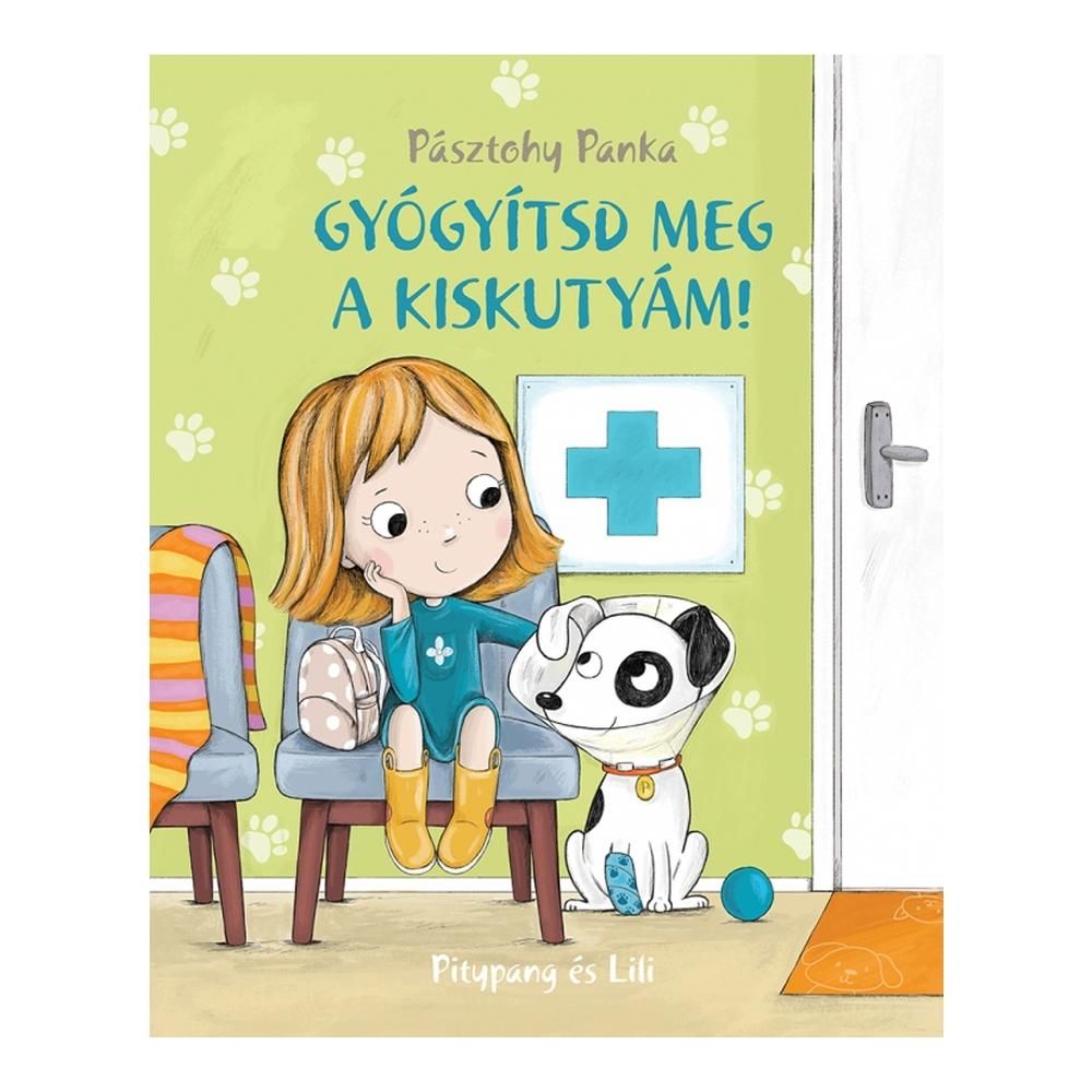 Pásztohy Panka: Gyógyítsd meg a kiskutyám!