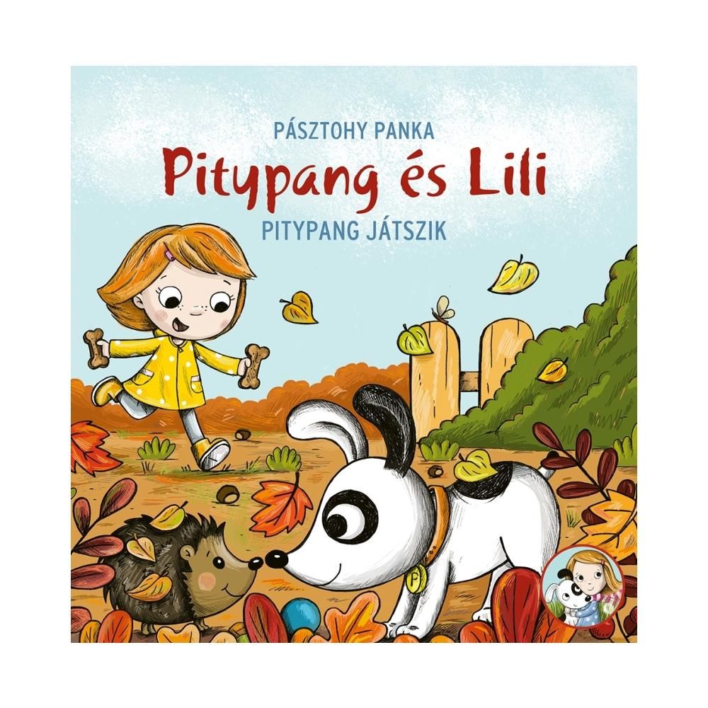 Pásztohy Panka: Pitypang és Lili - Pitypang játszik
