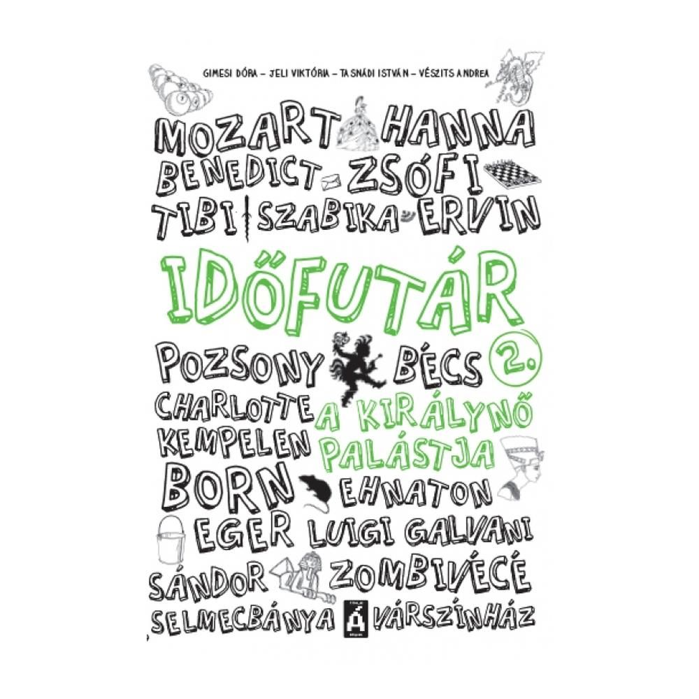 Tasnádi - Jeli - Vészits: Időfutár 2. - A királynő palástja