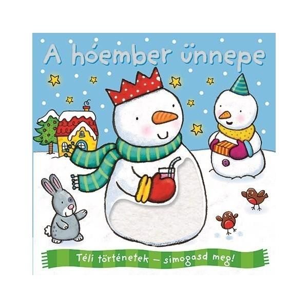 Téli történetek: simogasd meg - A hóember ünnepe