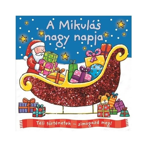 Téli történetek: simogasd meg - A Mikulás nagy napja