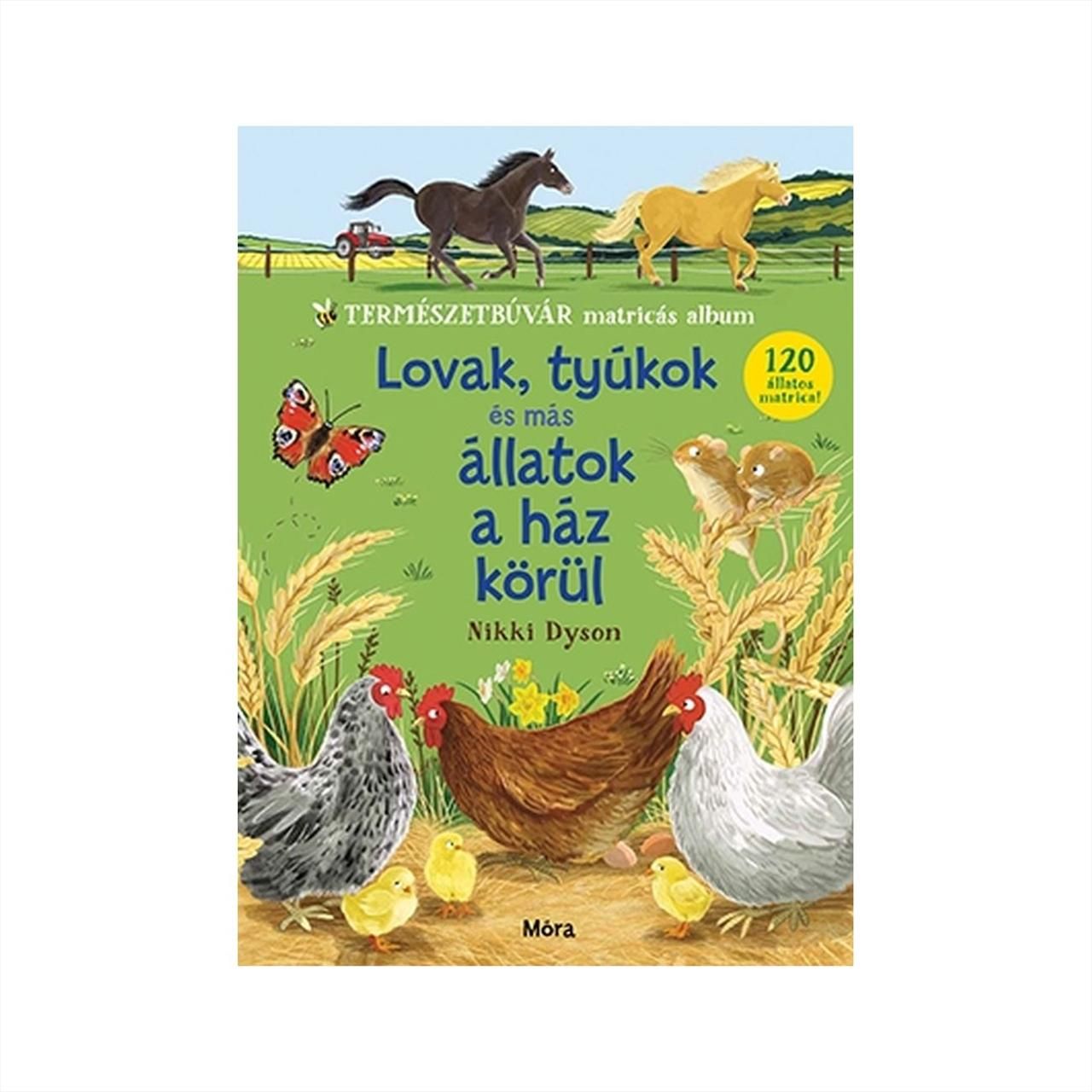 Természetbúvár matricás album - Lovak, tyúkok és más állatok a ház körül