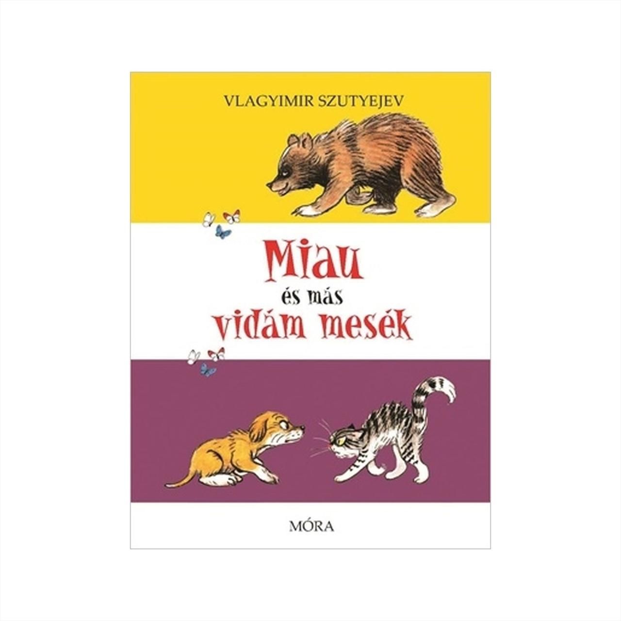 Vlagyimir Szutyejev: Miau és más vidám mesék