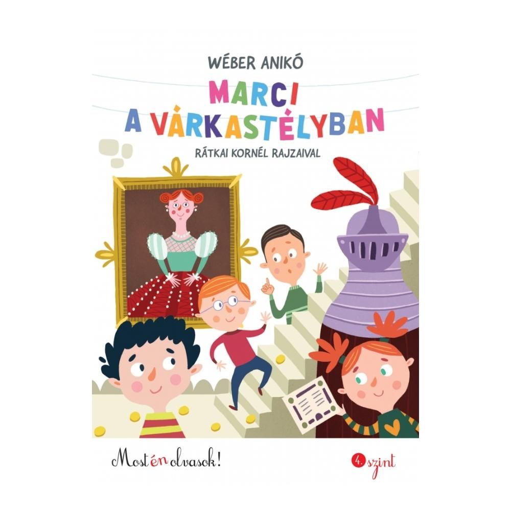 Wéber Anikó - Most én olvasok: Marci a várkastélyban