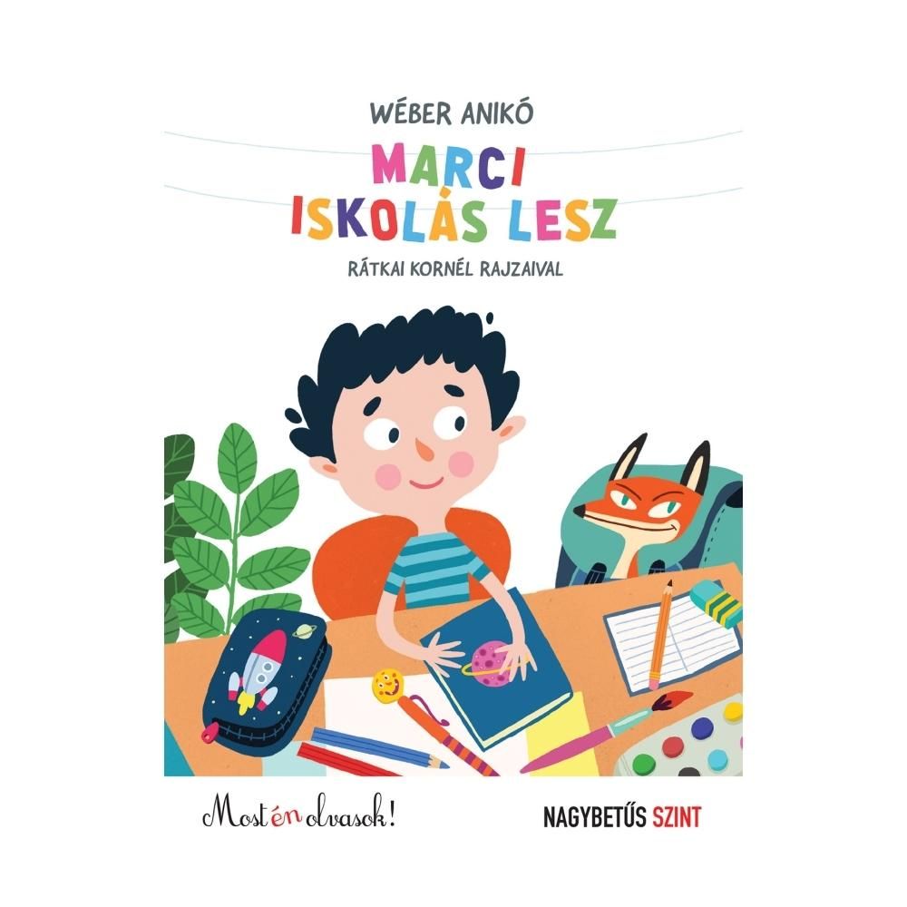 Wéber Anikó - Most én olvasok: Marci iskolás lesz