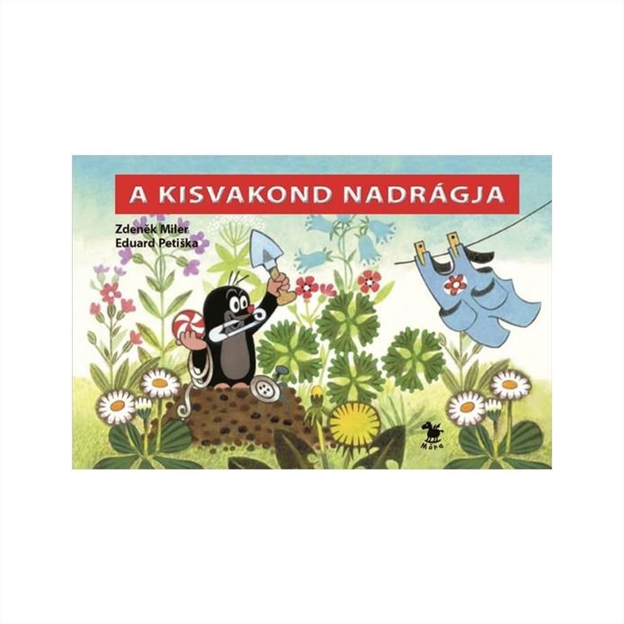 Zdeněk Miler,Eduard Petiska: A kisvakond nadrágja - lapozó